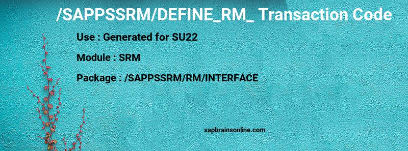 SAP /SAPPSSRM/DEFINE_RM_ transaction code