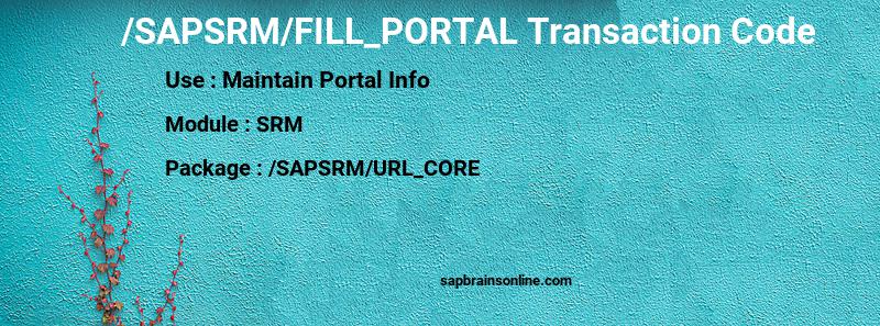 SAP /SAPSRM/FILL_PORTAL transaction code