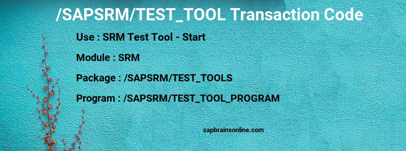 SAP /SAPSRM/TEST_TOOL transaction code