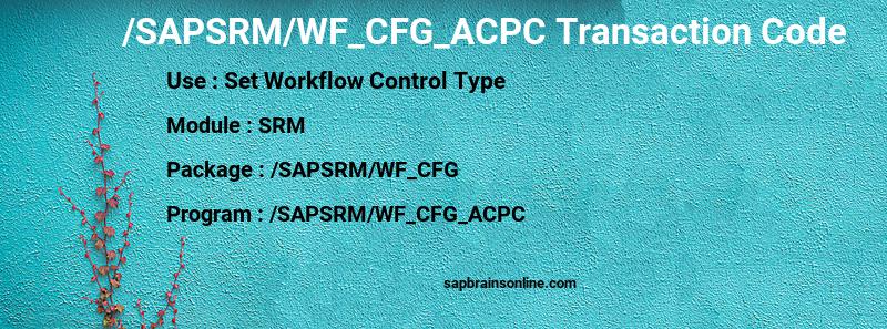 SAP /SAPSRM/WF_CFG_ACPC transaction code