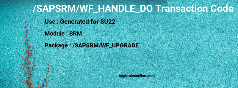 SAP /SAPSRM/WF_HANDLE_DO transaction code