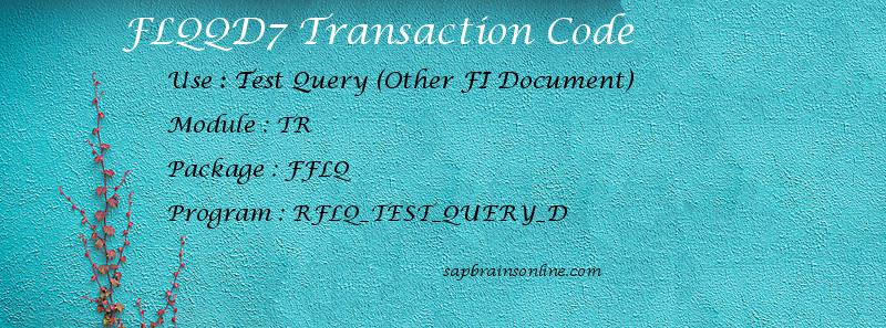 SAP FLQQD7 transaction code