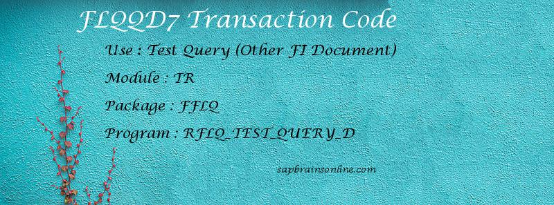 SAP FLQQD7 transaction code
