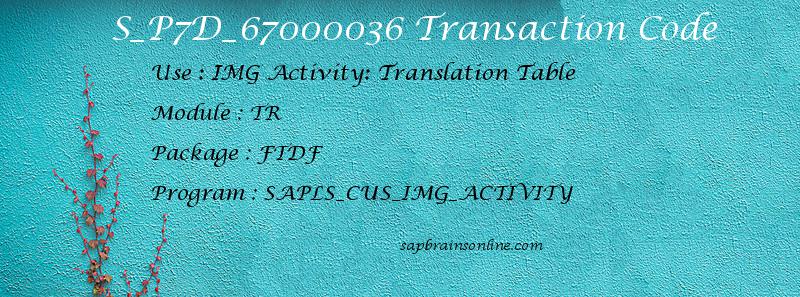 SAP S_P7D_67000036 transaction code