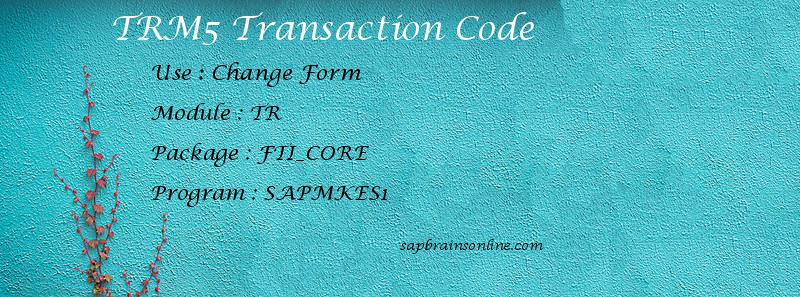 SAP TRM5 transaction code