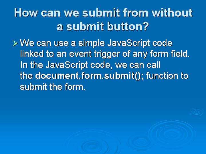 3_How can we submit from without a submit button