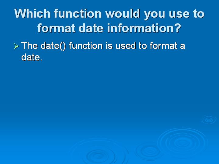 69_Which function would you use to format date information