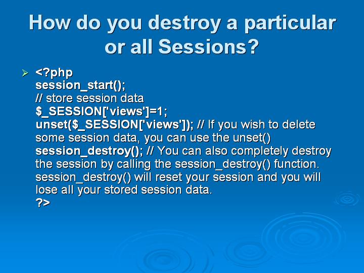 7_How do you destroy a particular or all Sessions