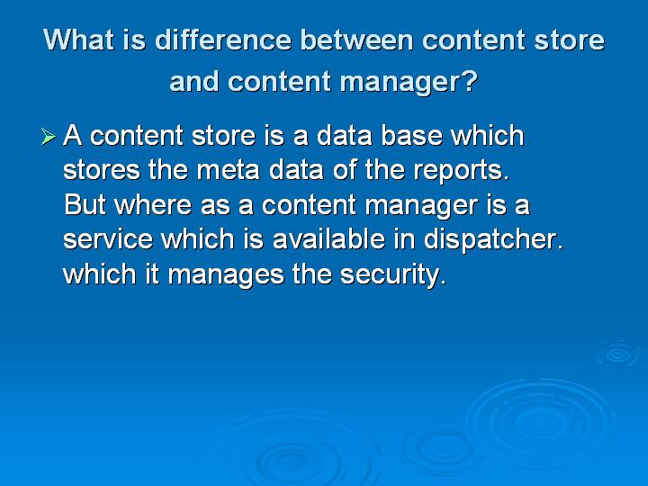 10_What is difference between content store and content manager