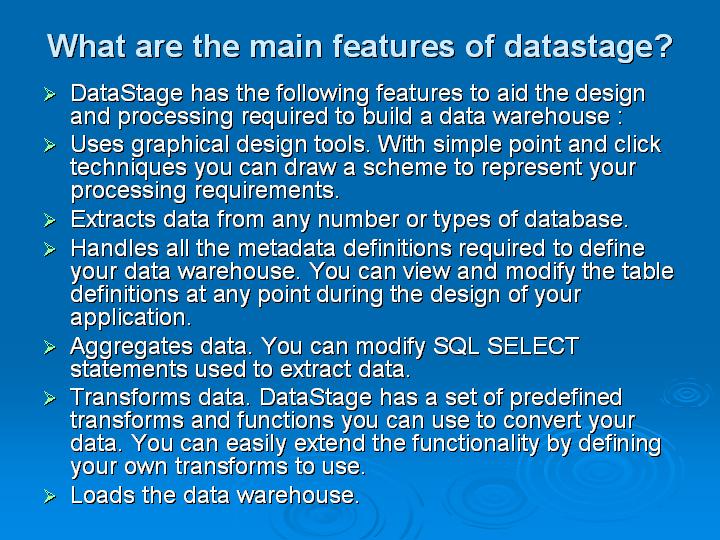 11_What are the main features of datastage