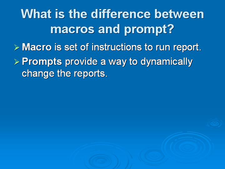 17_What is the difference between macros and prompt