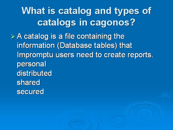 19_What is catalog and types of catalogs in cagonos