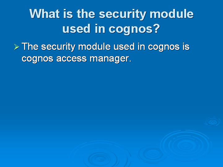 21_What is the security module used in cognos