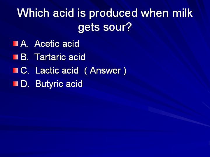 24_Which acid is produced when milk gets sour