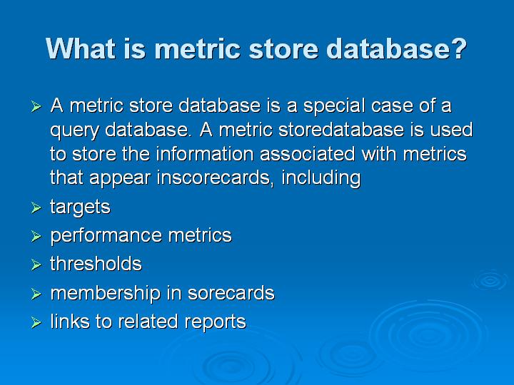 25_What is metric store database