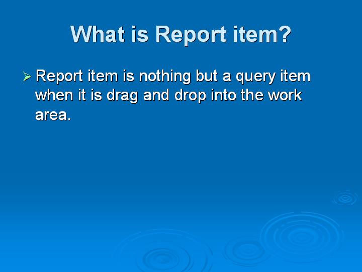 26_What is Report item