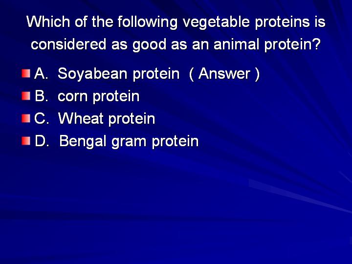 27_Which of the following vegetable proteins is considered as good as an animal protein
