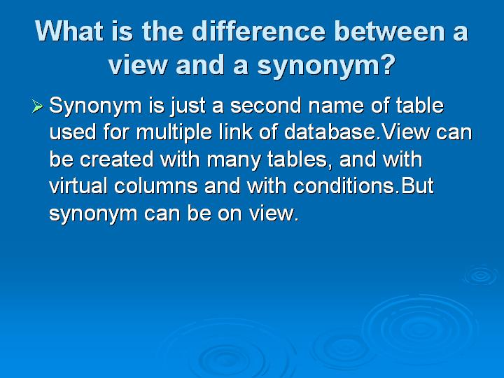 28_What is the difference between a view and a synonym