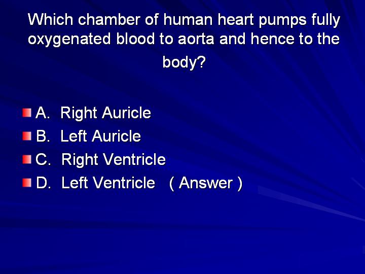 40_Which chamber of human heart pumps fully oxygenated blood to aorta and hence to the body