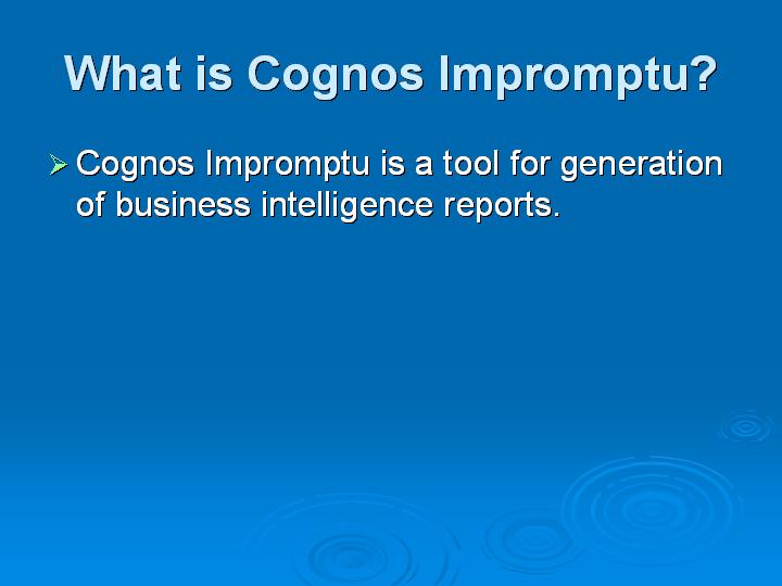 41_What is Cognos Impromptu