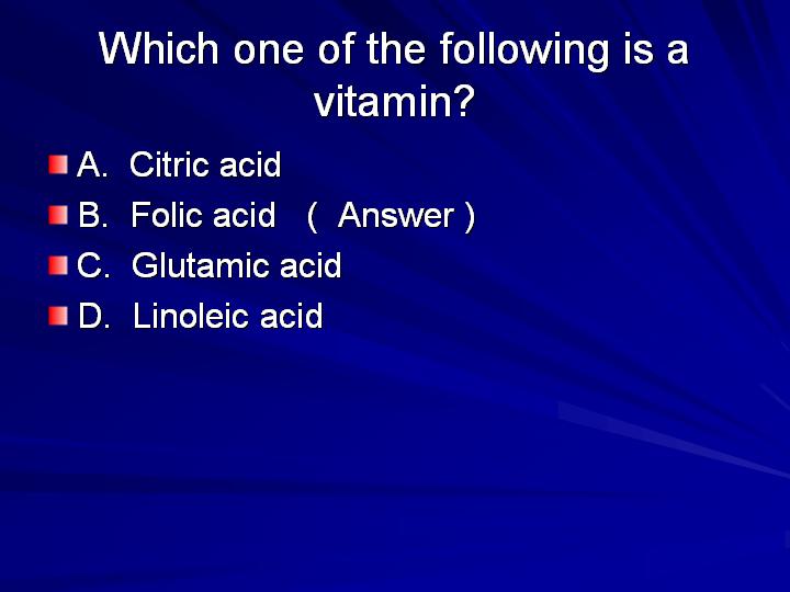 41_Which one of the following is a vitamin