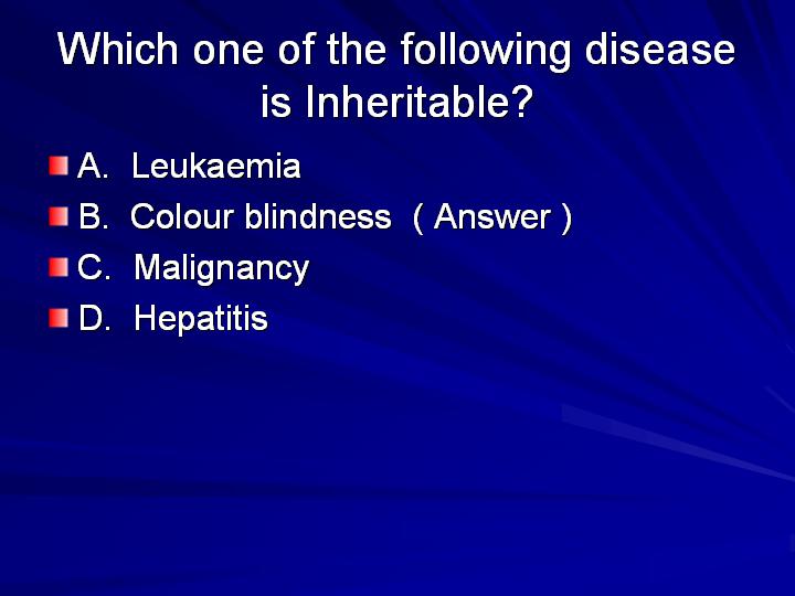 47_Which one of the following disease is Inheritable