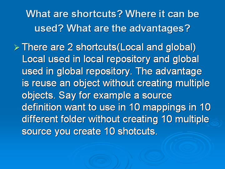 48_What are shortcuts Where it can be used What are the advantages