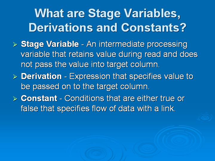 55_What are Stage Variables Derivations and Constants