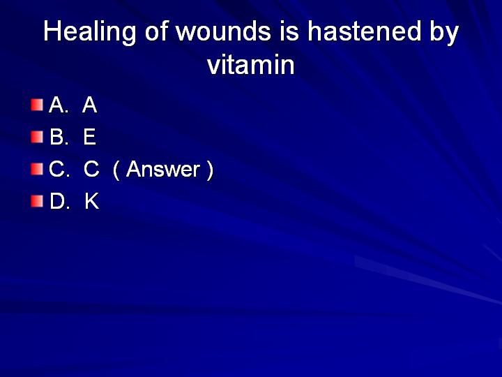 5_Healing of wounds is hastened by vitamin