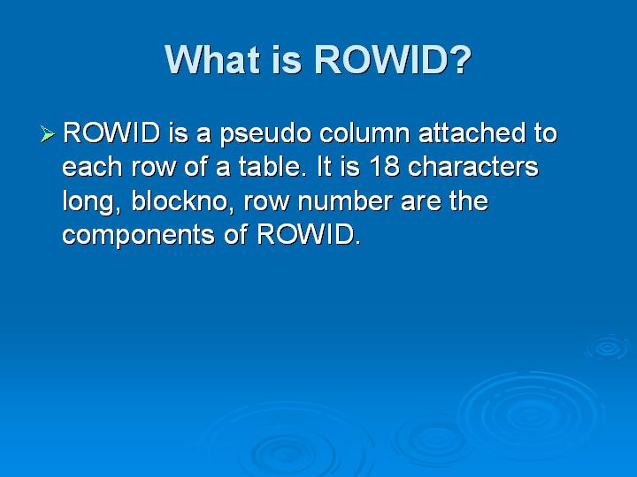 60_What is ROWID