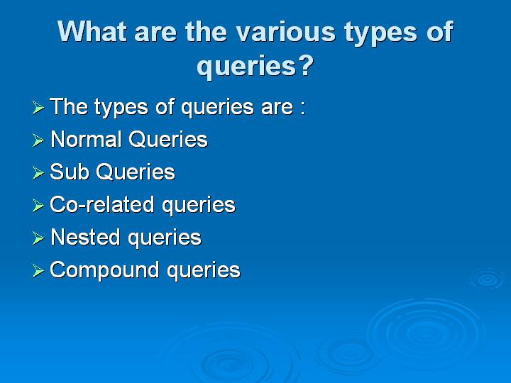 6_What are the various types of queries