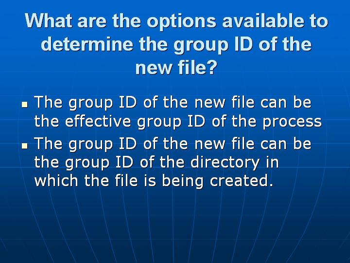 10_What are the options available to determine the group ID of the new file