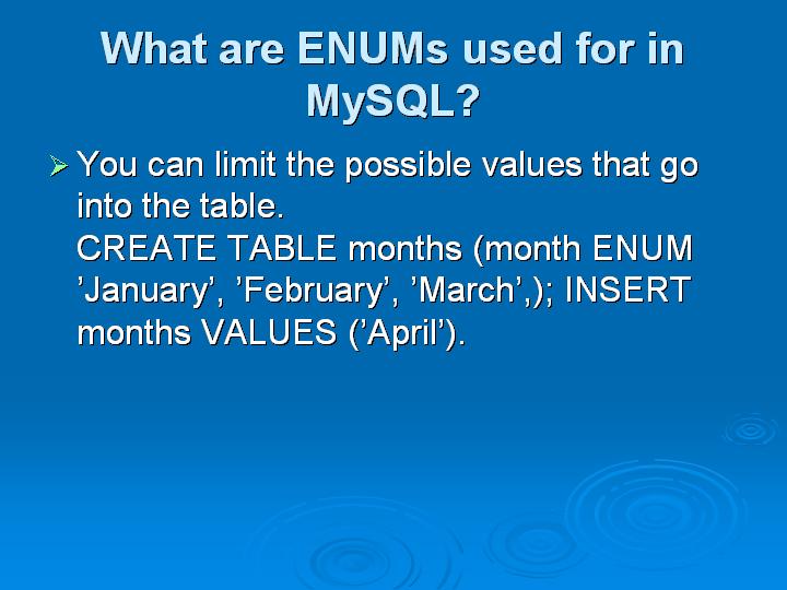 12_What are ENUMs used for in MySQL