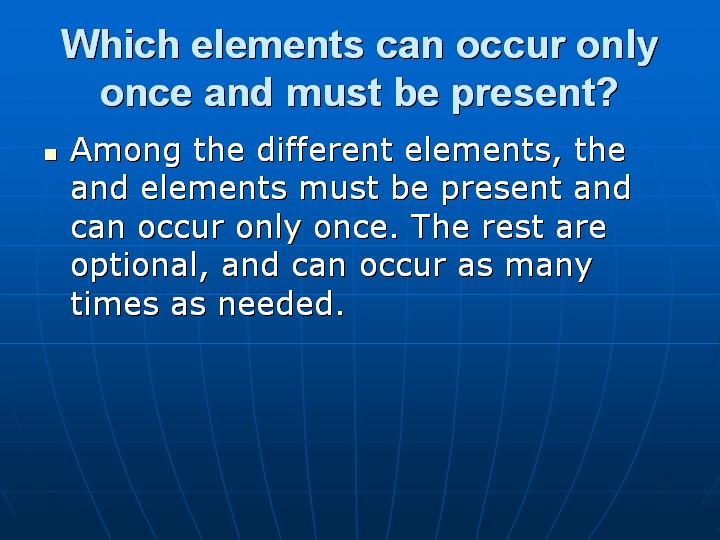 21_Which elements can occur only once and must be present