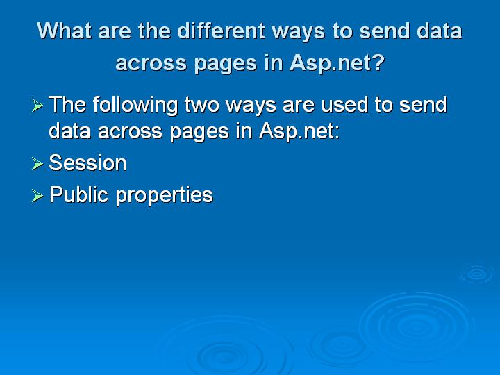 22_What are the different ways to send data across pages in Aspnet