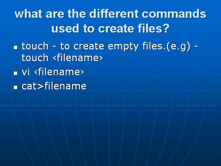 22_what are the different commands used to create files