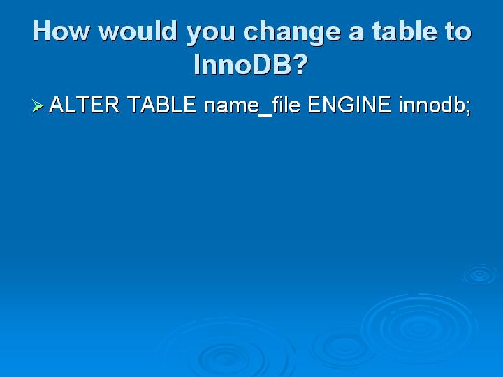 30_How would you change a table to InnoDB