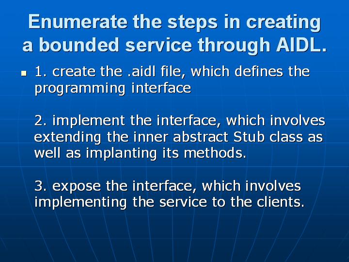 33_Enumerate the steps in creating a bounded service through AIDL