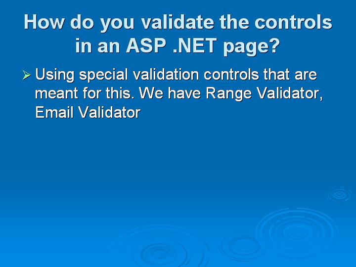 34_How do you validate the controls in an ASP NET page