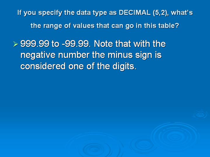 35_If you specify the data type as DECIMAL (52) what’s the range of values that can go in this table