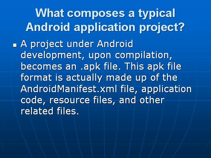 45_What composes a typical Android application project