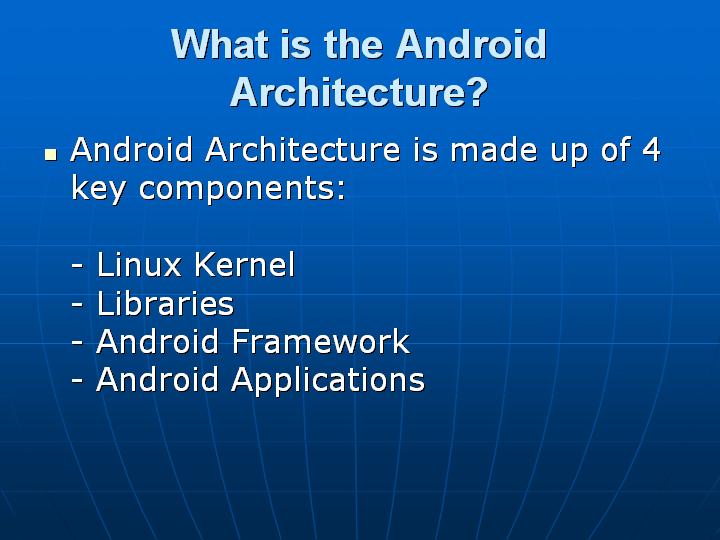 4_What is the Android Architecture