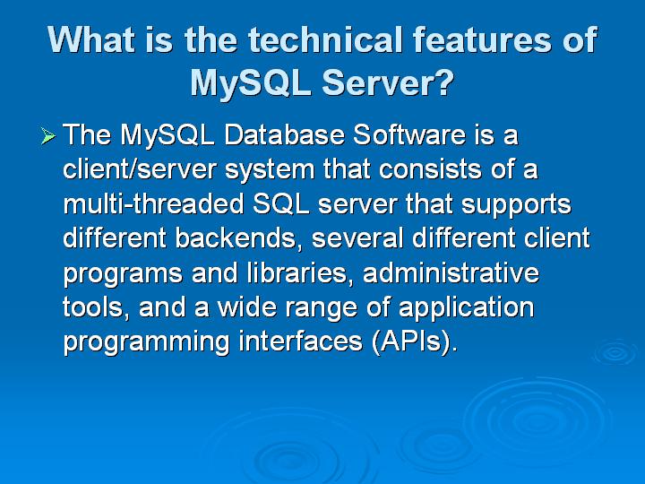 4_What is the technical features of MySQL Server