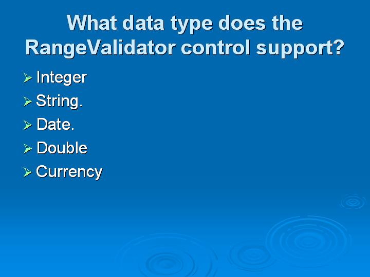 50_What data type does the RangeValidator control support