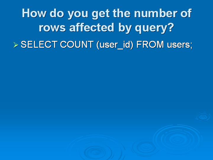 6_How do you get the number of rows affected by query