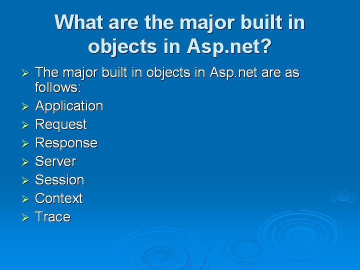 8_What are the major built in objects in Aspnet