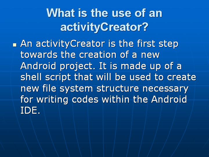 8_What is the use of an activityCreator