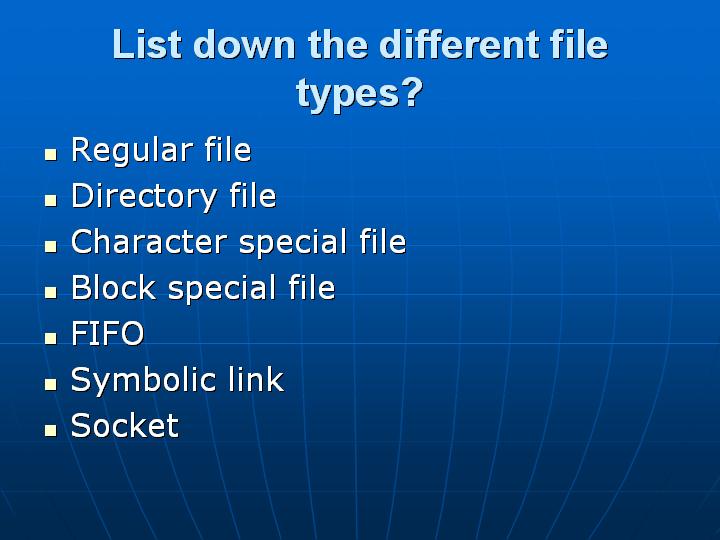 9_List down the different file types