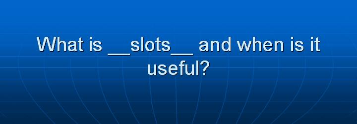 14_What is __slots__ and when is it useful